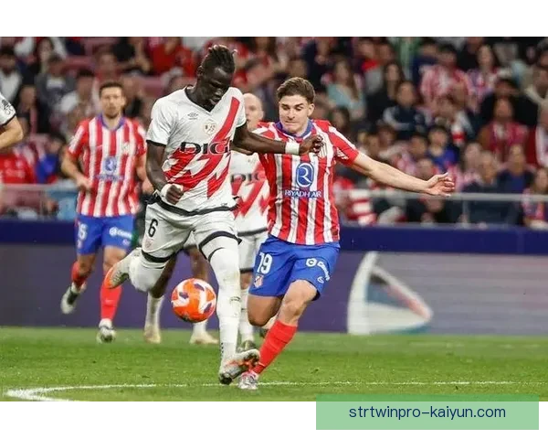 西蒙尼执教下球队防守效率持续提升，引发关注